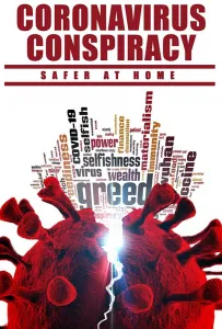 Коронавирусный заговор. Дома безопаснее (фильм 2021)