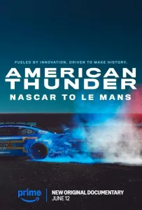 Американский гром: NASCAR в Ле-Мане (фильм 2025)