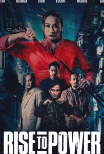 Восхождение к власти: Преступный мир Куала Лумпура (фильм 2019)