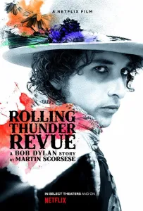Rolling Thunder Revue: История Боба Дилана Мартина Скорсезе (фильм 2019)